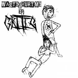 Critic (USA) : Waste Your Time